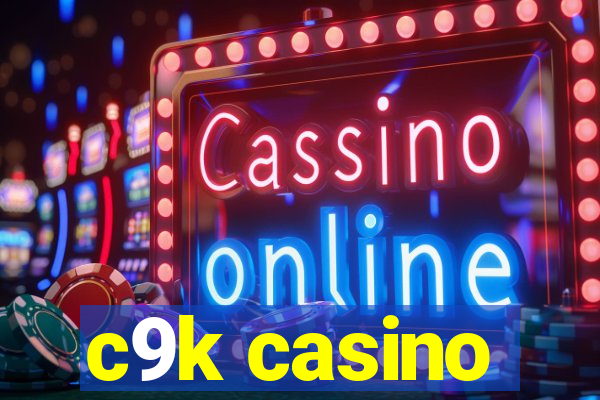 c9k casino